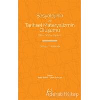 Sosyolojinin ve Tarihsel Materyalizmin Oluşumu - Göran Therborn - Islık Yayınları