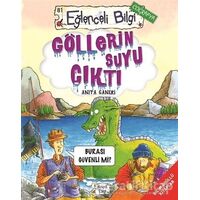 Göllerin Suyu Çıktı - Anita Ganeri - Eğlenceli Bilgi Yayınları