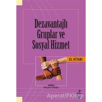Dezavantajlı Gruplar ve Sosyal Hizmet El Kitabı - Mustafa Çöpoğlu - Grafiker Yayınları