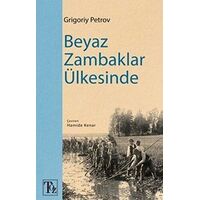 Beyaz Zambaklar Ülkesinde - Grigory Petrov - Töz Yayınları