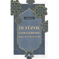 18. Yüzyıl Gazellerinde Şekil Hususiyetleri - Metin Aydın - Sonçağ Yayınları