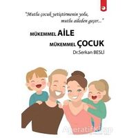 Mükemmel Aile Mükemmel Çocuk - Serkan Besli - Artı Farma