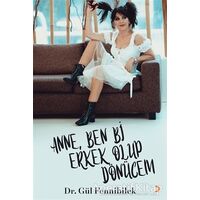 Anne, Ben Bi Erkek Olup Dönücem - Gül Fennibilek - Cinius Yayınları