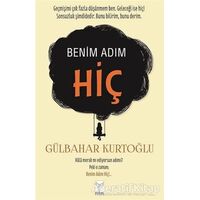 Benim Adım Hiç - Gülbahar Kurtoğlu - Feniks Yayınları