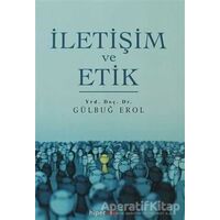 İletişim ve Etik - Gülbuğ Erol - Hiperlink Yayınları