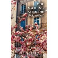 One Morning After The Far Away - Gülçin Erdem - Cinius Yayınları