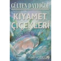 Kıyamet Çiçekleri - Gülten Dayıoğlu - Altın Kitaplar