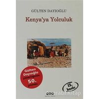 Kenya’ya Yolculuk - Gülten Dayıoğlu - Yapı Kredi Yayınları