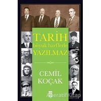 Tarih Büyük Harflerle Yazılmaz - Cemil Koçak - Timaş Yayınları