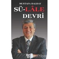 Sü-Lale Devrİ - Mustafa Balbay - Halk Kitabevi