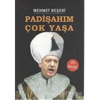 Padişahım Çok Yaşa - Mehmet Beşeri - İtalik Yayınevi