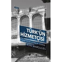 Türk’ün Hizmetçisi - Roni Margulies - Everest Yayınları