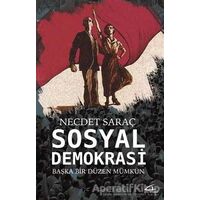 Sosyal Demokrasi - Başka Bir Düzen Mümkün - Necdet Saraç - Asi Kitap