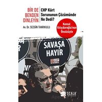 Bir De Benden Dinleyin - CHP Kürt Sorununun Çözümünde Ne Dedi? - Sezgin Tanrıkulu - Scala Yayıncılık