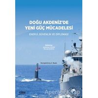 Doğu Akdenizde Yeni Güç Mücadelesi - Abdullah Aydın - Çizgi Kitabevi Yayınları