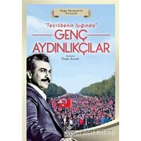 Tecrübenin Işığında Genç Aydınlıkçılar - Özgür bursalı - Kaynak Yayınları