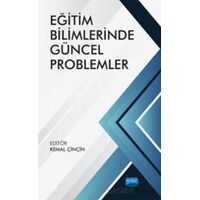 Eğitim Bilimlerinde Güncel Problemler - Kolektif - Nobel Akademik Yayıncılık