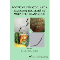 Böcek ve Nematodlarda Davranış Şekilleri ve Mücadele Olanakları