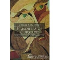 Prisoners of Ourselves - Gündüz Vassaf - İletişim Yayınevi