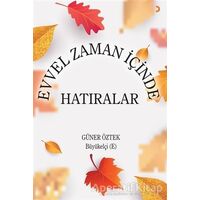 Evvel Zaman İçinde Hatıralar - Güner Öztek - Cinius Yayınları