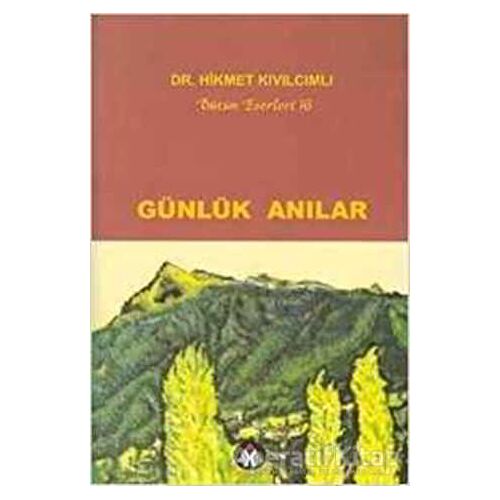 Günlük Anılar - Hikmet Kıvılcımlı - Sosyal İnsan Yayınları