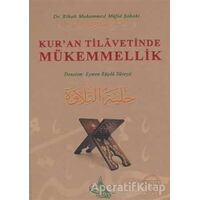 Kuran Tilavetinde Mükemmellik - Rihab Muhammed Müfid Şakaki - Guraba Yayınları