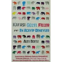 Kafası Güzel Filler ve En Acayip Deneyler - Alex Boese - Gürer Yayınları