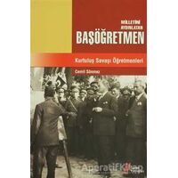 Milletini Aydınlatan Başöğretmen Kurtuluş Savaşı Öğretmenleri - Cemil Sönmez - Gürer Yayınları