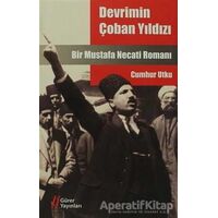 Devrimin Çoban Yıldızı Mustafa Necati - Cumhur Utku - Gürer Yayınları