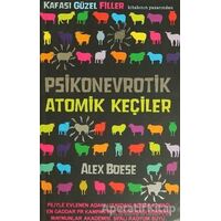 Psikonevrotik Atomik Keçiler - Alex Boese - Gürer Yayınları