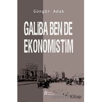 Galiba Ben de Ekonomistim - Güngör Adak - Gürer Yayınları