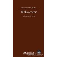 Bibliyomani - Gustave Flaubert - Sel Yayıncılık