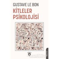 Kitleler Psikolojisi - Gustave le Bon - Dorlion Yayınları