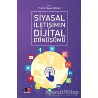 Siyasal İletişimin Dijital Dönüşümü - Başak Solmaz - Litera Türk
