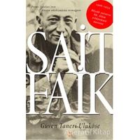 Sait Faik: Prens Adaları’nın Dünya Edebiyatına Armağanı - Güven Taneri Uluköse - Cinius Yayınları
