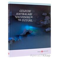 Gelecek Hatıraları - Kolektif - Pera Müzesi Yayınları
