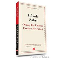 Ölmüş Bir Kadının Evrak-ı Metrukesi - Güzide Sabri - Kırmızı Kedi Yayınevi