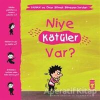 Niye Kötüler Var? - Yaman ve Onun Bitmek Bilmeyen Soruları - Gwenaelle Boulet - Timaş Çocuk