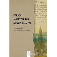 Karaca Ahmet Sultan Menakıbnamesi - H. Dursun Gümüşoğlu - Post Yayınevi