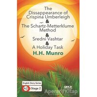 The Disappearance of Crispina Umberleigh - The Schartz-Metterklume Method - Sredni Vashtar - A Holid