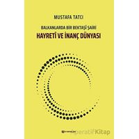 Hayretİ ve İnanç Dünyası - Mustafa Tatcı - H Yayınları