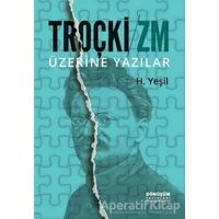 Troçki-Zm Üzerine Yazılar - H. Yeşil - Dönüşüm Yayınları