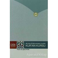 Bir Din Eğitimi Kurumu Olarak Kuran Kursu - M. Şevki Aydın - Diyanet İşleri Başkanlığı