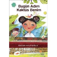 Bugün Adım Kaktüs Benim - Hacer Kılcıoğlu - Günışığı Kitaplığı