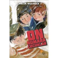 On Numara Çocuklar - Hacer Kılcıoğlu - Günışığı Kitaplığı