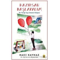 Hazırsan Başlayalım - Hacı Kaymaz - Çıra Yayınları