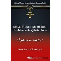 Sosyal Hukuk Alanındaki Problemlerin Çözümünde İçtihad ve Taklid” - Hadi Sağlam - Gülnar Yayınları