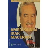 Amerika’nın Irak Macerası - Nevzat Yalçıntaş - Kutup Yıldızı Yayınları