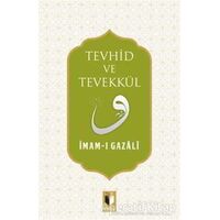 Tevhid ve Tevekkül - İmam-ı Gazali - Ehil Yayınları