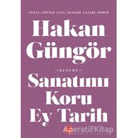 Sanatımı Koru Ey Tarih - Hakan Güngör - Kırmızı Kedi Yayınevi